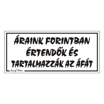Piktogram Áraink forintban értendők és... fehér Piktogram Áraink forintban értendők és... fehér