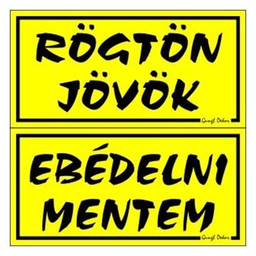 Piktogram Rögtön jövök-ebédelni mentem (kétold. tábla) sárga Piktogram Rögtön jövök-ebédelni mentem (kétold. tábla) sárga